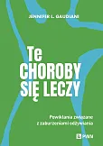 Te choroby się leczy Te choroby się leczy