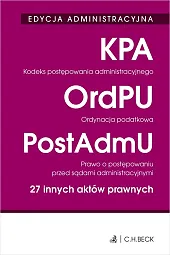 Kodeks postępowania administracyjnego. Ordynacja podatkowa. Prawo o postępowaniu przed sądami administracyjnymi