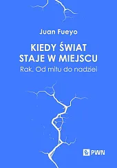Kiedy świat staje w miejscuJuan Fueyo Kiedy świat staje w miejscuJuan Fueyo