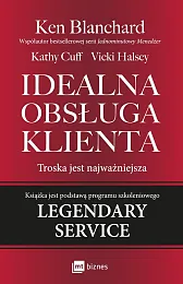 Idealna obsługa klientaKen Blanchard Idealna obsługa klientaKen Blanchard