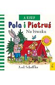 Pola i Piotruś A kuku! Na biwaku