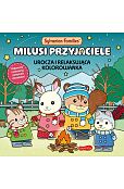 Sylvanian Families. Milusi przyjaciele. Urocza i relaksująca kolorowanka Sylvanian Families. Milusi przyjaciele. Urocza i relaksująca kolorowanka