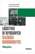 Logistyka w wybranych służbach mundurowych. Wojsko