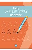 Piszę wielkie litery po śladzie Piszę wielkie litery po śladzie