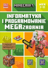 Minecraft. Informatyka i programowanie. Megazadania. 7-11,Tom Bolton Minecraft. Informatyka i programowanie. Megazadania. 7-11,Tom Bolton