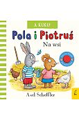 Pola i Piotruś A kuku! Na wsi