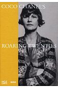 Coco Chanel's Roaring Twenties Coco Chanel's Roaring Twenties