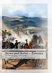 Bitwa pod Kulm - Priesten 29-30,Szymon Jagodziński Bitwa pod Kulm - Priesten 29-30,Szymon Jagodziński