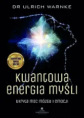 Kwantowa energia myśliUlrich Warnke