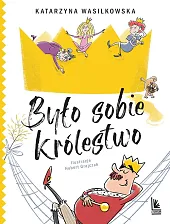 Było sobie królestwoHubert Grajczak