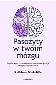 Pasożyty w twoim mózgu Pasożyty w twoim mózgu