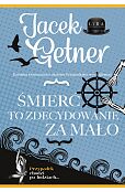Śmierć to zdecydowanie za mało Śmierć to zdecydowanie za mało