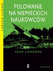 Polowanie na niemieckich naukowcówSean Longden Polowanie na niemieckich naukowcówSean Longden