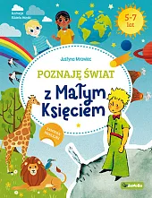Poznaję świat z Małym księciemJustyna Mrowiec