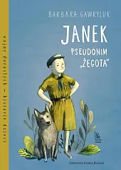 Janek pseudonim ŻegotaBarbara Gawryluk