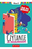 Idę do szkoły. Czytanie ze zrozumieniem. Klasa 3