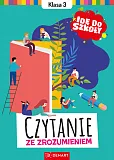 Idę do szkoły. Czytanie ze zrozumieniem. Klasa 3