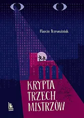 Krypta trzech mistrzówMarcin Przewoźniak