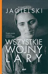 Wszystkie wojny LaryWojciech Jagielski