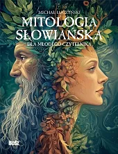 Mitologia słowiańska dla młodego czytelnikaMichał Łuczyński