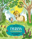 Tyldzia i Cynamonka. Moja przyjaciółka Cynamonka