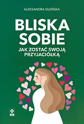 Bliska sobieAleksandra Sileńska