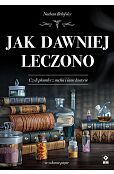 Jak dawniej leczono