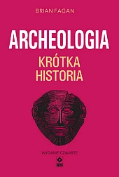 Archeologia Krótka historia Archeologia Krótka historia