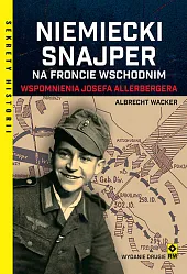 Niemiecki snajper na froncie wschodnimAlbrecht Wackner