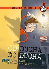 Od ducha do duchaPaweł Beręsewicz