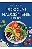 Pokonaj nadciśnienie dietą DASH