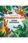 Krokodyl Edi szuka przyjaciół Krokodyl Edi szuka przyjaciół
