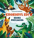 Krokodyl Edi szuka przyjaciół