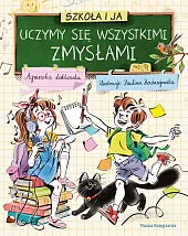 Szkoła i ja Uczymy się wszystkimi zmysłami