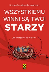 Wszystkiemu winni są twoi starzy