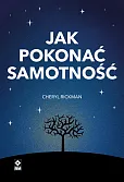 Jak pokonać samotność