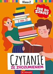 Idę do szkoły Czytanie ze zrozumieniem Klasa 2