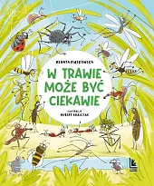 W trawie może być ciekawieRenata Piątkowska