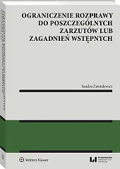 Ograniczenie rozprawy do poszczególnych zarzutów lub zagadnień wstępnych