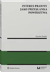 Interes prawny jako przesłanka powództwaSzymon Śniady Interes prawny jako przesłanka powództwaSzymon Śniady