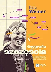 Geografia szczęściaEric Weiner Geografia szczęściaEric Weiner