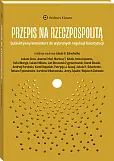Przepis na Rzeczpospolitą. Subiektywny komentarz do, Jakub Szlachetko