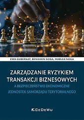 Zarządzanie ryzykiem transakcji biznesowych a bezpieczeństwo,Ewa Gubernat