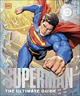 Superman The Ultimate Guide Superman The Ultimate Guide
