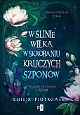 W ślinie wilka, w skrobaniu kruczych szponów