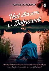 Nad stawem w DobrowoliMagdalena Czmochowska