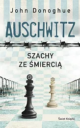 Auschwitz. Szachy ze śmierciąDonoghue John