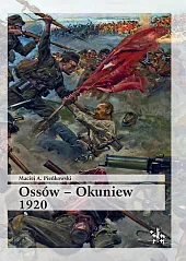 Ossów - Okuniew 1920A.Maciej Pieńkowski Ossów - Okuniew 1920A.Maciej Pieńkowski
