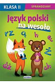 Język polski na wesoło Sprawdziany Klasa 2
