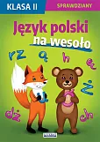 Język polski na wesoło Sprawdziany Klasa 2